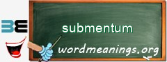 WordMeaning blackboard for submentum